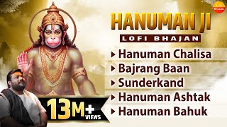 Nonstop Hanuman Bhajans  Lofi Version  Hanuman Chalisa Sunderkand Bajrang Baan Hanuman Ashtak [upl. by Eikkin268]