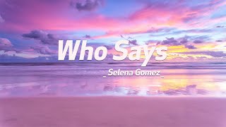 Selena Gomez  Who Says Lyrics [upl. by Oringas]