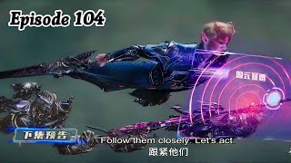 Swallowed Star Episode 104 Explanation  Swallowed Star Multiple Subtitles English Indonesia Hindi [upl. by Nahum]