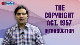 The Copyright Act 1957 Introduction  Economic amp Commercial Laws  Law Lectures [upl. by Oremodlab]