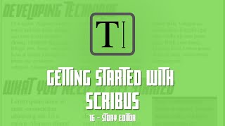 Getting Started with Scribus 16  Story Editor [upl. by Demaggio685]