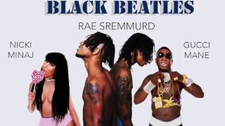 Rae Sremmurd  Black Beatles ft Nicki Minaj amp Gucci Mane [upl. by Alves]