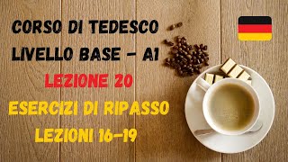 Corso di TEDESCO base A1 Lezione 20 – ESERCIZI di RIPASSO [upl. by Selimah654]