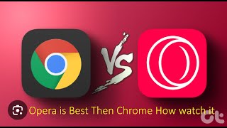 Chrome Vs Opera  Chrome Vs Opera Browser [upl. by Ardenia]