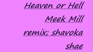 heaven or hell remix shavoka shae [upl. by Eibreh]