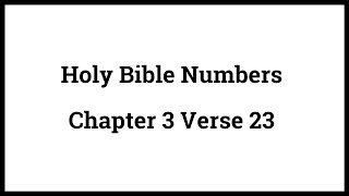 Holy Bible Numbers Chapter 3 Verse 23 [upl. by Elayor]