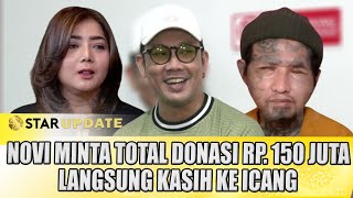 DENNY SUMARGO UNGKAP NOVI MINTA TOTAL DONASI RP 150 JUTA LANGSUNG KASIH KE ICANG  STAR UPDATE [upl. by Katee169]