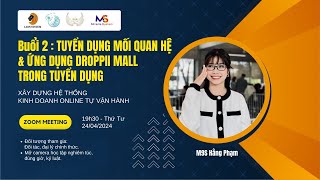 TUYỂN DỤNG MỐI QUAN HỆ VÀ ỨNG DỤNG DROPPII MALL TRONG TUYỂN DỤNG  Hr Dương Tường Duy [upl. by Derdle887]