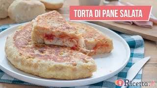 Torta di pane raffermo con pomodoro e mozzarella  Ricettait [upl. by Bessie]