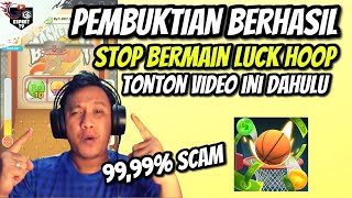 PEMBUKTIAN BERHASIL INI GAME 99 SCAM   LUCKY HOOP [upl. by Ynnahc691]