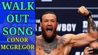 Walk Out Song  Conor McGregor [upl. by Bonn687]