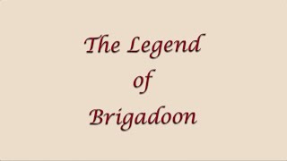 Legend of Brigadoon [upl. by Nims531]