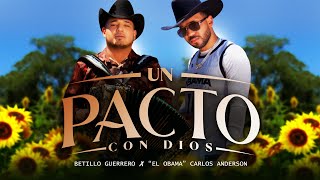 Un Pacto Con Dios  quotEl Obamaquot Carlos Anderson feat Betillo Guerrero Video Oficial [upl. by Tannenwald]