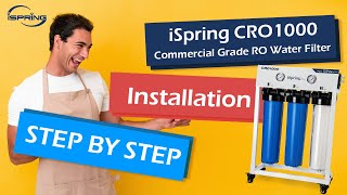 Step by Step Installation  iSpring CRO1000 Commercial Grade Reverse Osmosis Water Filter System RO [upl. by Haik799]