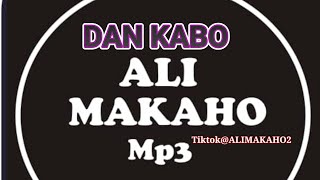 ALI MAKAHO Part 10 DAN KABO Official Audio Full alimakaho21592 [upl. by Gilbertson350]