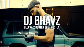 Blocka x Booter Bee  Hustla  DJ Bhavz [upl. by Eelarol892]