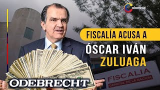 Fiscalía acusa a Óscar Iván Zuluaga de recibir y no reportar los aportes de Odebrecht a su campaña [upl. by Simmonds]