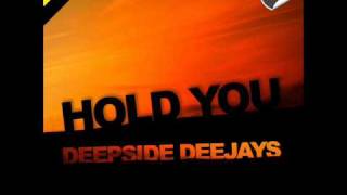 Deepside Deejays  Hold You radio and extended version [upl. by Sharl15]