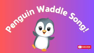 Penguin Waddle Song for Kids  Fun Penguin Dance amp Sing Along [upl. by Etteuqram]