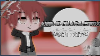 anime characters react to each other ¡ karma akabane assassiation classroom ¡ 28 [upl. by Ainitsirk997]