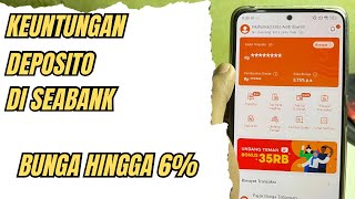 Keuntungan Deposito di SeaBank  Bunga Hingga 6 [upl. by Edana780]