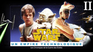 Un Empire Technologique  Les Chroniques de la Guerre des Étoiles 2 [upl. by Oeak]