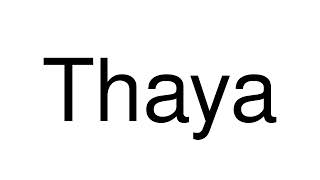 How to Pronounce Thaya Austria [upl. by Anisor380]