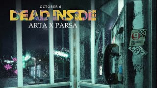 ARTA X PARSA  Dead inside  OFFICIAL TRACK [upl. by Jamnes]