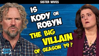 Is Robyn or Kody the Big Villain of Sister Wives Season 19 sisterwives [upl. by Maxie]