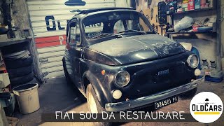 Fiat 500 depoca da Restaurare Acquisto Recupero e Riparazione Parte 1 [upl. by Khorma]