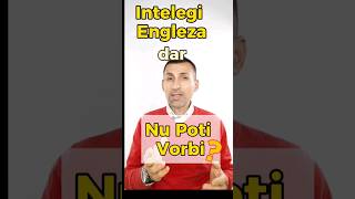 Uite De Ce Intelegi Engleza Dar Nu Poti Sa Vorbesti engleza invataengleza englezaonline [upl. by Eelyahs]