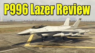 GTA 5  Is The P996Lazer Worth It P996Lazer Review [upl. by Ecnerwal517]