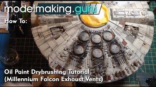 Modelmaking Guru How To Drybrush Oil Paints Millennium Falcon Heat Exhaust Vent Weathering [upl. by Sproul236]