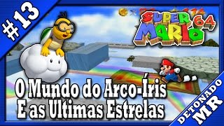 Super Mario 64 N64 Parte 13  O Mundo do ArcoÍris [upl. by Dnaltroc]