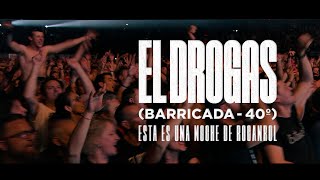 El Drogas Barricada  40º  Esta es una noche de Rocanrol En directo Navarra Arena [upl. by Nosmoht606]