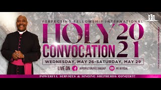 Perfecting Fellowship International Holy Convocation 2021 [upl. by Asilrak]