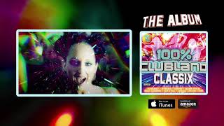 100 Clubland Classix – The Album Minimix [upl. by Silvanus]