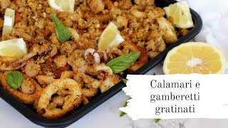 Calamari e gamberetti gratinati secondo piatto di pesce [upl. by Mauceri308]