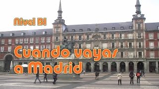 Cuando vayas a Madrid Nivel B1 [upl. by Keare994]