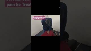 Cervical spondylitis pain ke Treatment  पीठ और गर्दन में दर्द trending shorts viralvideo [upl. by Enirac375]