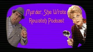 Murder She Wrote Rewatch Podcast Episode 22  Funeral at FiftyMile [upl. by Vas]