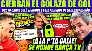 ¡BOMBAZO MEDIAPRO CIERRA PROGRAMA CULÉ DE GOL TV ¡33 ANTIS A LA CALLE Y RABIA CONTRA ARDA GULER [upl. by Aynor617]