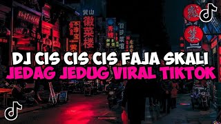 DJ CIS CIS CIS FAJA SKALI JEDAG JEDUG VIRAL TIKTOK DJ FAJA SKALI ANGGA DERMAWAN [upl. by Loree13]