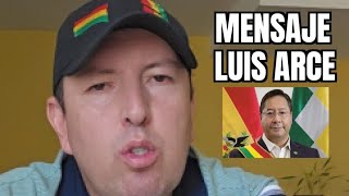 Reacción al mensaje de Luis Arce 6 de agosto 2024 [upl. by Dorreg788]