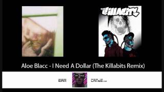 Aloe Blacc  I Need A Dollar The Killabits Remix [upl. by Eikcuhc438]