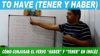 Cómo Conjugar El Verbo “To Have” Tener Y Haber En Inglés [upl. by Nnyleahs]