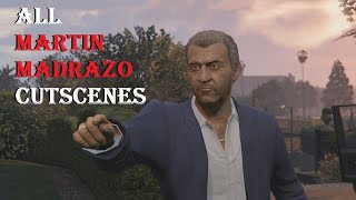 All MARTIN MADRAZO Cutscenes in GTA 5 Story Mode  Alfredo Huereca [upl. by Wolfgram]