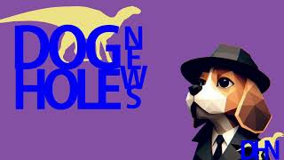 Dog Hole News  August 30th 2024 [upl. by Ellehcram]