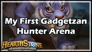 Hearthstone My First Gadgetzan Hunter Arena [upl. by Arahat]