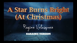 A Star Burns Bright At Christmas  Regine Velasquez  Karaoke Version [upl. by Aleyak]